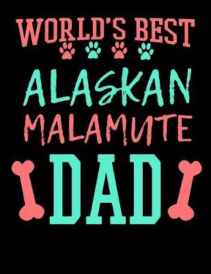 Book cover for World's Best Alaskan Malamute Dad