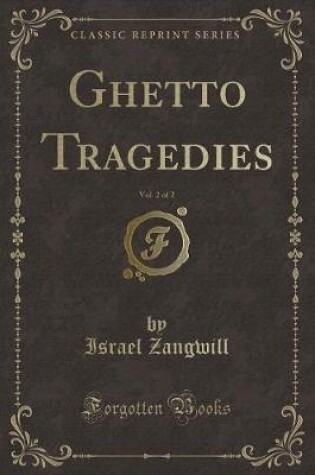 Cover of Ghetto Tragedies, Vol. 2 of 2 (Classic Reprint)