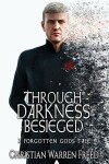 Book cover for Through Darkness Besieged