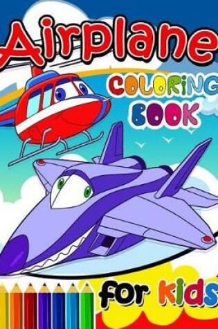 Cover of Airplane Coloring Books for Kids