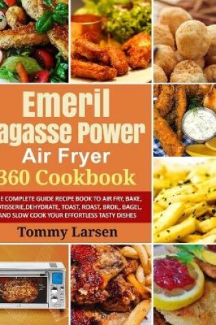 Cover of EMERIL LAGASSE POWER AIR FRYER 360 Cookbook