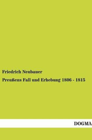 Cover of Preussens Fall Und Erhebung 1806 - 1815