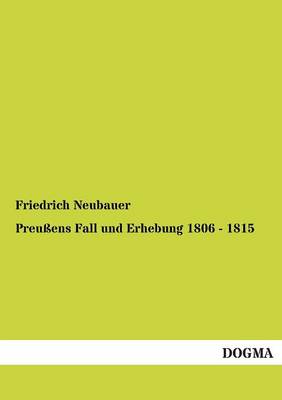 Book cover for Preussens Fall Und Erhebung 1806 - 1815