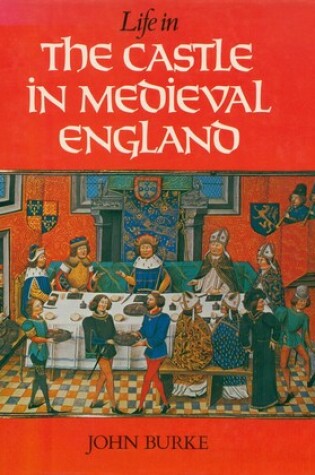 Cover of Life in the Castle in Mediaeval England