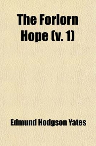 Cover of The Forlorn Hope (Volume 1); A Novel