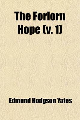 Book cover for The Forlorn Hope (Volume 1); A Novel