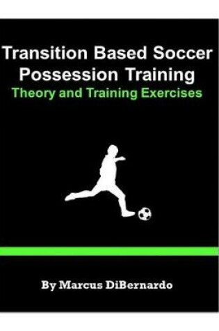 Cover of Transition Based Soccer Possession Training