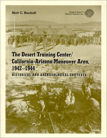 Cover of The Desert Training Center/California - Arizona Maneuver Area,1942-1944