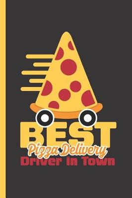 Book cover for Best Pizza Delivery Driver in Town