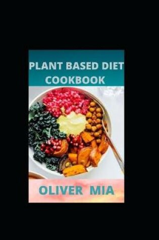 Cover of Plant Based Diet Cookbook