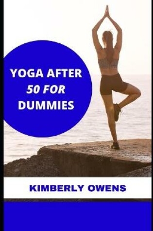 Cover of Yoga After 50 for Dummies