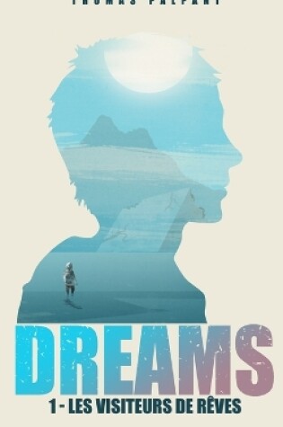 Cover of Les visiteurs de rêves (DREAMS t.1)