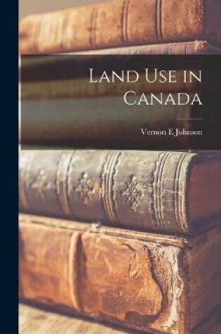 Cover of Land Use in Canada