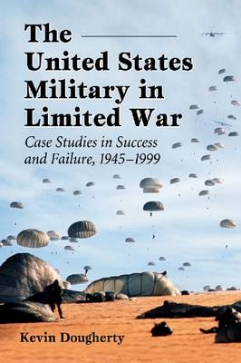 Book cover for The United States Military in Limited War