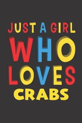 Book cover for Just A Girl Who Loves Crabs