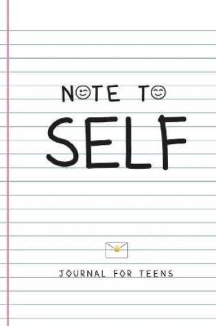 Cover of Note to Self- Journal for Teens