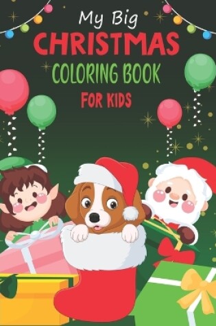 Cover of My Big Christmas Coloring Book For kids