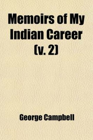 Cover of Memoirs of My Indian Career (Volume 2)