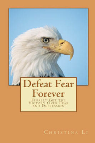 Cover of Defeat Fear Forever