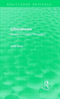 Book cover for Liberalisms (Routledge Revivals): Essays in Political Philosophy