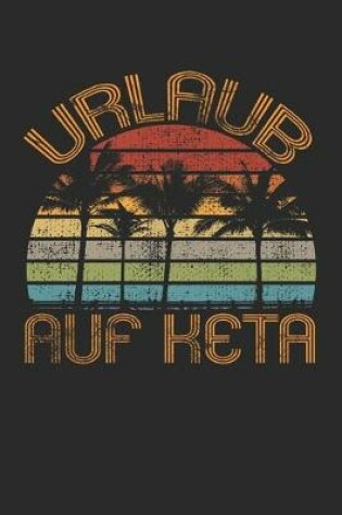 Cover of Urlaub Auf Keta