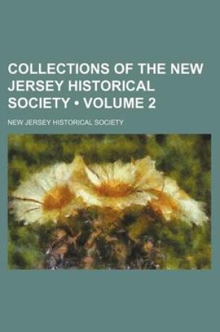 Cover of Collections of the New Jersey Historical Society (Volume 2)