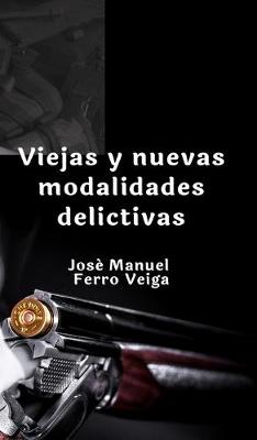 Book cover for Viejas y nuevas modalidades delictivas