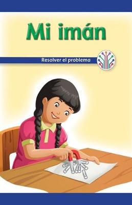 Book cover for Mi Iman: Resolver El Problema (My Magnet: Fixing a Problem)