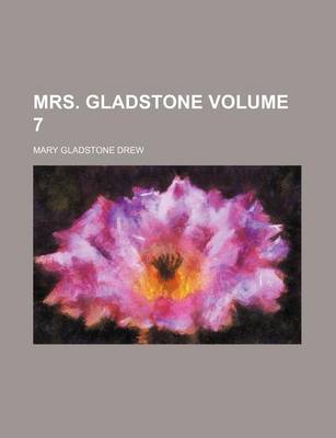 Book cover for Mrs. Gladstone Volume 7