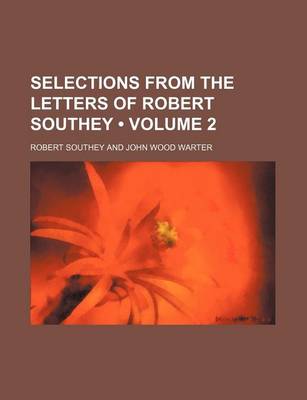 Book cover for Selections from the Letters of Robert Southey (Volume 2)