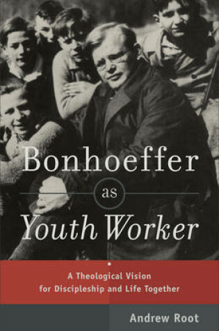 Cover of Bonhoeffer as Youth Worker