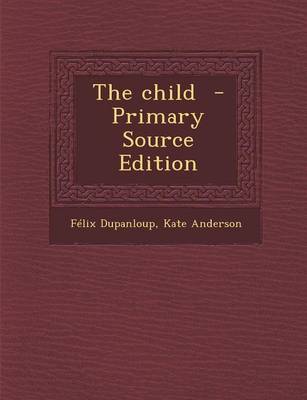Book cover for The Child - Primary Source Edition
