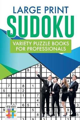 Book cover for Large Print Sudoku Variety Puzzle Books for Professionals