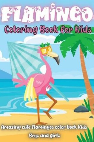 Cover of Flamingo Coloring Book For Kids