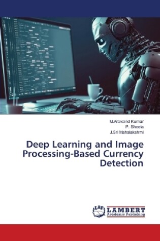 Cover of Deep Learning and Image Processing-Based Currency Detection