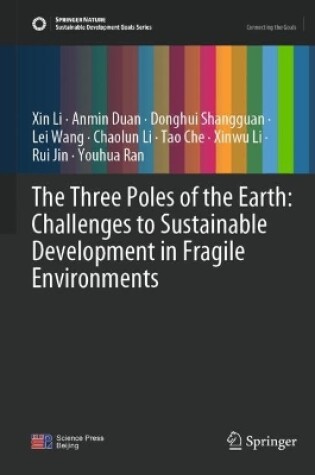 Cover of The Three Poles of the Earth: Challenges to Sustainable Development in Fragile Environments