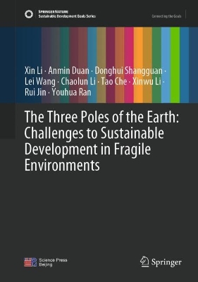 Book cover for The Three Poles of the Earth: Challenges to Sustainable Development in Fragile Environments