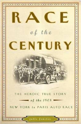 Book cover for Race of the Century: The Heroic True Story of the 1908 New York to Paris Auto Race
