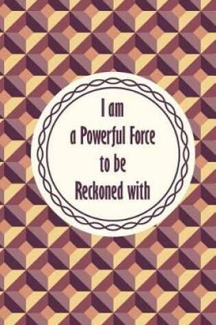 Cover of I am a powerful force
