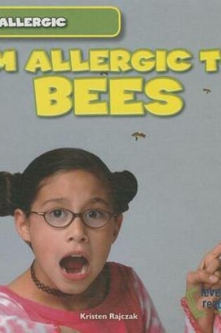 Cover of I'm Allergic to Bees