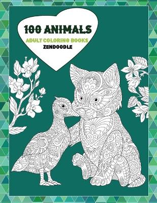 Book cover for Adult Coloring Books Zendoodle - 100 Animals