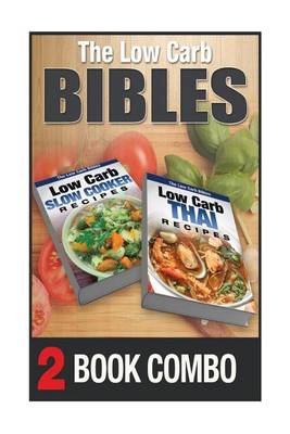 Book cover for Low Carb Thai Recipes and Low Carb Slow Cooker Recipes