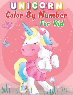 Book cover for Unicorn Color By Number For Kid