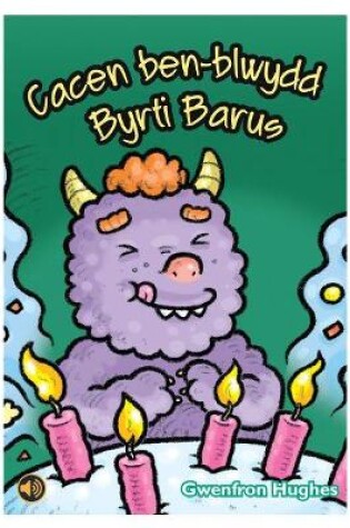 Cover of Llyfrau Llafar a Phrint: Cacen Ben-Blwydd Byrti Barus