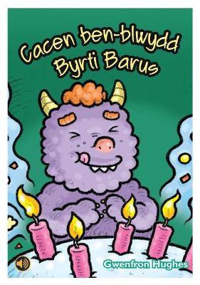 Book cover for Llyfrau Llafar a Phrint: Cacen Ben-Blwydd Byrti Barus