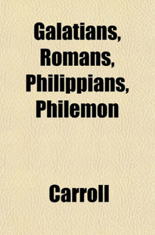 Cover of Galatians, Romans, Philippians, Philemon