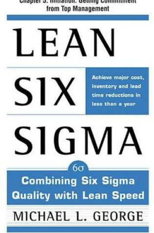 Cover of Lean Six SIGMA, Chapter 5 - Initiation: Getting Commitment from Top Management