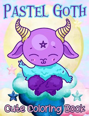 Book cover for Pastel Goth Cute Coloring Book