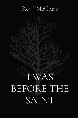 Book cover for I Was Before the Saint