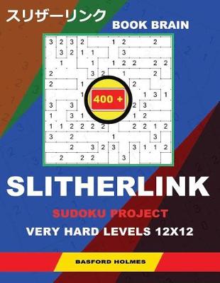 Book cover for Book Brain Slitherlink 400 Sudoku Project.